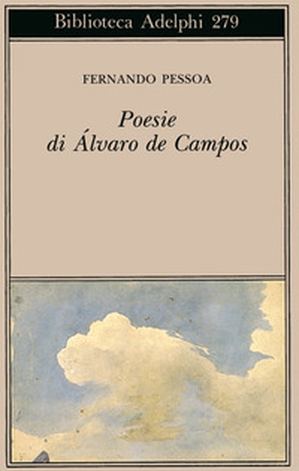 Poesia di Álvaro de Campos - Librerie.coop Poesia di Álvaro de Campos - Librerie.coop