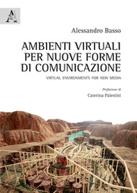 Ambienti virtuali per nuove forme di comunicazione. Virtual environments for new media - Librerie.coop