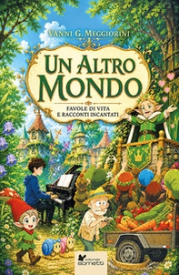 Un altro mondo. Favole di vita e racconti incantati - Librerie.coop