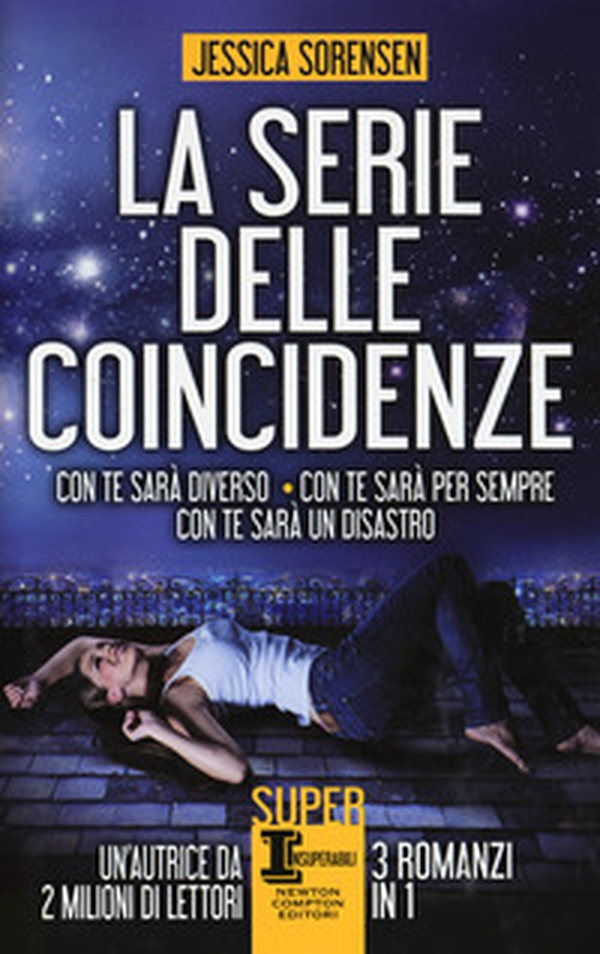 La serie delle coincidenze: Con te sarà diverso-Con te sarà per sempre-Con te sarà un disastro - Librerie.coop La serie delle coincidenze: Con te sarà diverso-Con te sarà per sempre-Con te sarà un disastro - Librerie.coop
