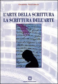 L'arte della scrittura. La scrittura dell'arte - Librerie.coop