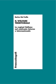 Il welfare territoriale. Le regioni italiane nel confronto interno e internazionale - Librerie.coop Il welfare territoriale. Le regioni italiane nel confronto interno e internazionale - Librerie.coop