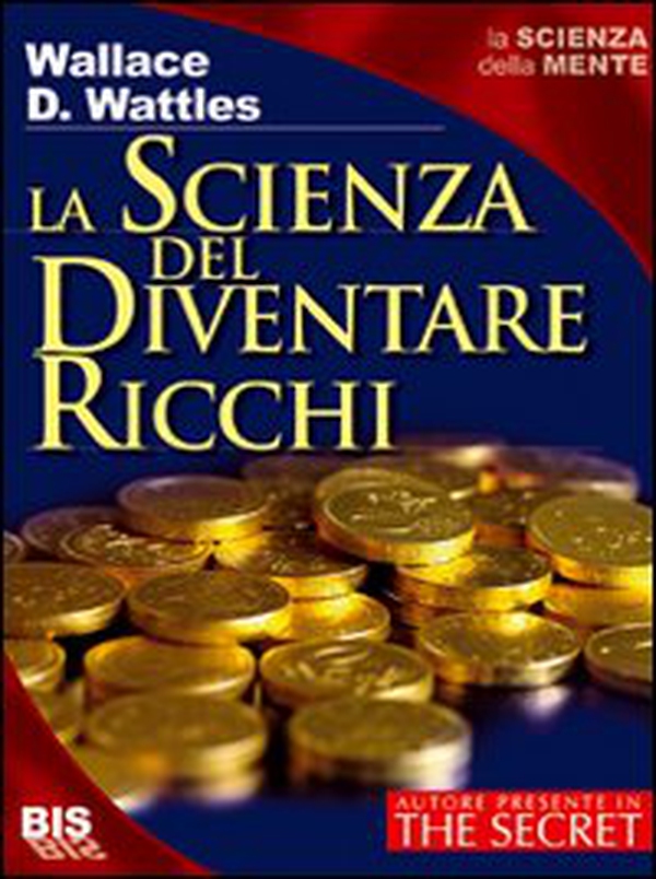 La scienza del diventare ricchi - Librerie.coop La scienza del diventare ricchi - Librerie.coop