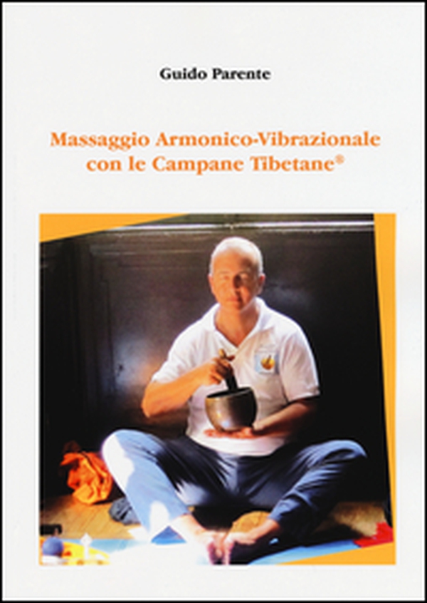 Massaggio armonico-vibrazionale con le campane tibetane - Librerie.coop Massaggio armonico-vibrazionale con le campane tibetane - Librerie.coop