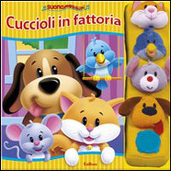 Cuccioli in fattoria. Suonamorbidi - Librerie.coop Cuccioli in fattoria. Suonamorbidi - Librerie.coop