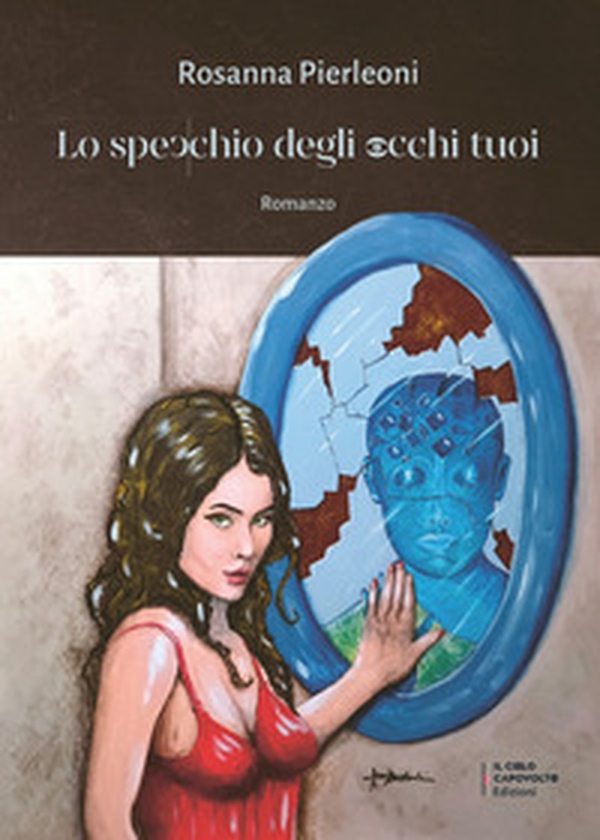 Lo specchio degli occhi tuoi - Librerie.coop Lo specchio degli occhi tuoi - Librerie.coop