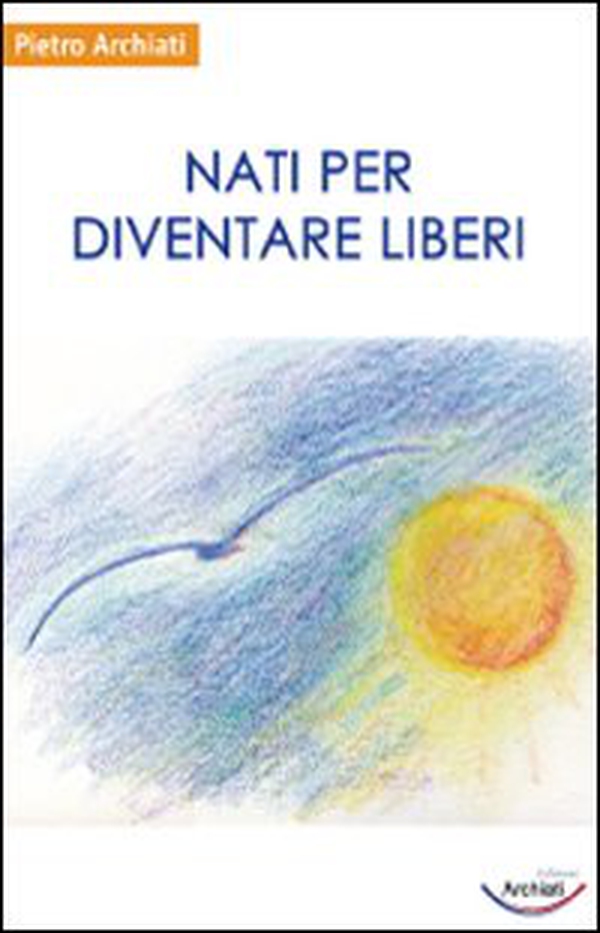 Nati per diventare liberi - Librerie.coop Nati per diventare liberi - Librerie.coop