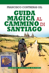 Guida magica al cammino di Santiago - Librerie.coop