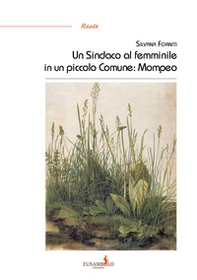 Un sindaco al femminile in un piccolo comune: Mompeo - Librerie.coop