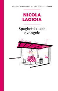 Spaghetti, cozze e vongole - Librerie.coop Spaghetti, cozze e vongole - Librerie.coop