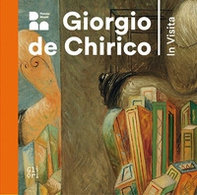 Giorgio De Chirico. In visita. Ediz. italiana e inglese. Ediz. italiana e inglese - Librerie.coop