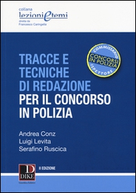 Tracce e tecniche di redazione per il concorso in polizia - Librerie.coop Tracce e tecniche di redazione per il concorso in polizia - Librerie.coop