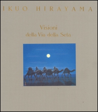 Visioni della via della seta - Librerie.coop