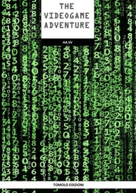 The videogame adventure - Librerie.coop The videogame adventure - Librerie.coop