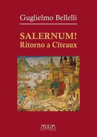 Salernum! Ritorno a Cîteaux - Librerie.coop