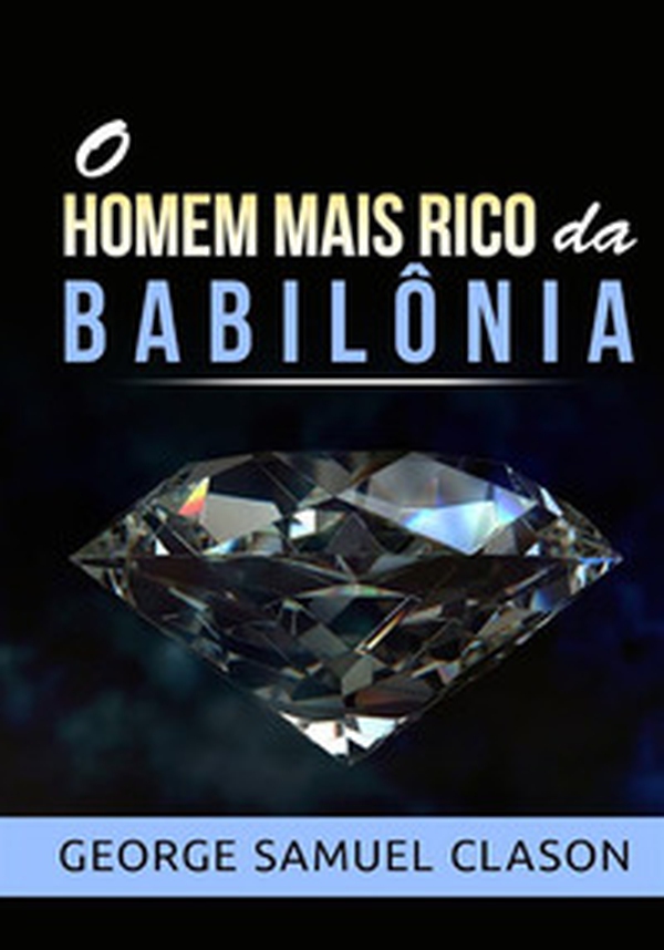 O homem mais rico da Babilônia - Librerie.coop