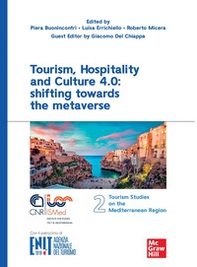 Tourism, hospitality and culture 4.0: shifting towards the metaverse - Librerie.coop Tourism, hospitality and culture 4.0: shifting towards the metaverse - Librerie.coop