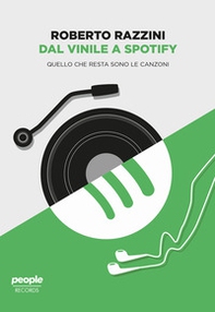 Dal vinile a Spotify. Quello che resta sono le canzoni - Librerie.coop Dal vinile a Spotify. Quello che resta sono le canzoni - Librerie.coop