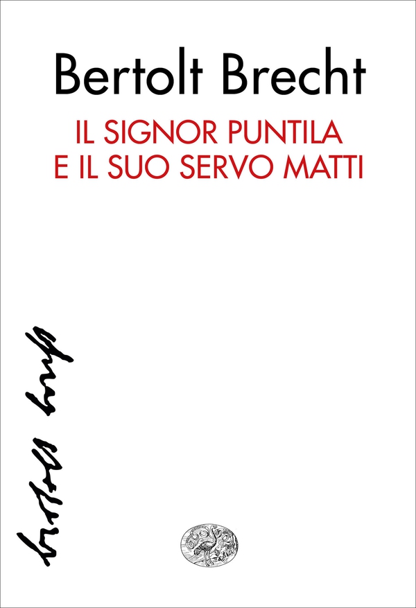 Il signor Puntila e il suo servo Matti - Librerie.coop Il signor Puntila e il suo servo Matti - Librerie.coop