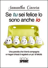 Se tu sei felice lo sono anch'io - Librerie.coop