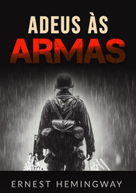 Adeus às armas - Librerie.coop Adeus às armas - Librerie.coop