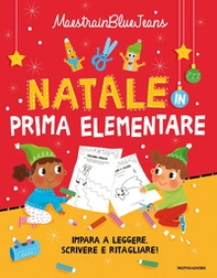 Natale in prima elementare. Impara a leggere, scrivere e ritagliare! - Librerie.coop Natale in prima elementare. Impara a leggere, scrivere e ritagliare! - Librerie.coop