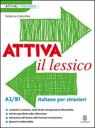 Attiva il lessico (A2/B1). Per esercitarsi con i vocaboli in contesto - Librerie.coop