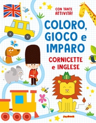 Cornicette e inglese. Coloro, gioco e imparo - Librerie.coop