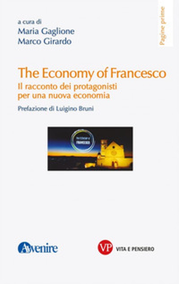 The economy of Francesco. Il racconto dei protagonisti per una nuova economia - Librerie.coop The economy of Francesco. Il racconto dei protagonisti per una nuova economia - Librerie.coop