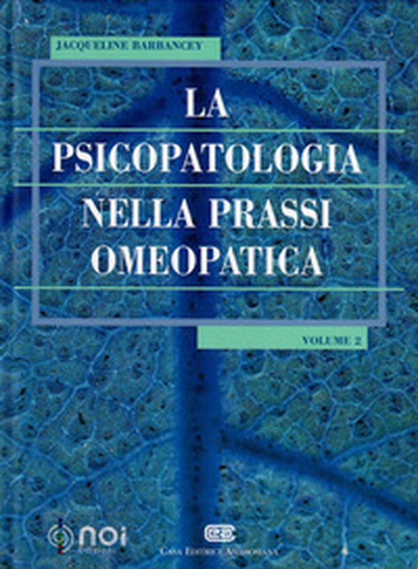 La psicopatologia nella prassi omeopatica - Vol. 2 - Librerie.coop
