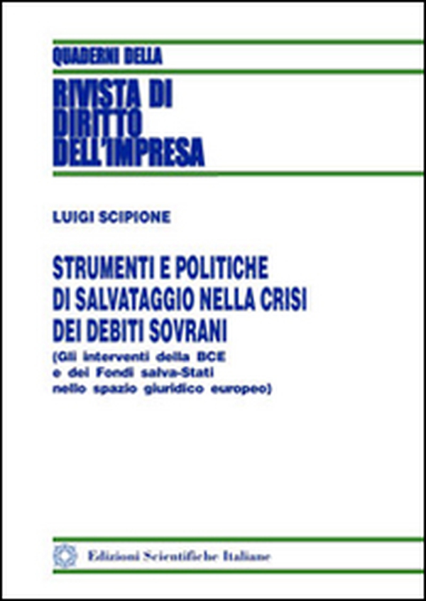 Strumenti e politiche di salvataggio nella crisi dei debiti sovrani - Librerie.coop Strumenti e politiche di salvataggio nella crisi dei debiti sovrani - Librerie.coop