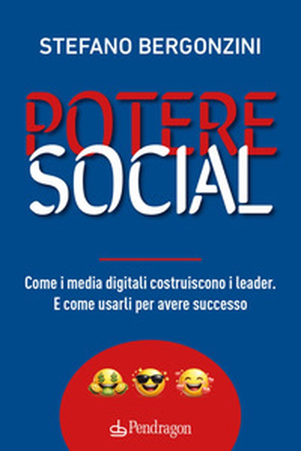 Potere social. Come i media digitali costruiscono i leader. E come usarli per avere successo - Librerie.coop