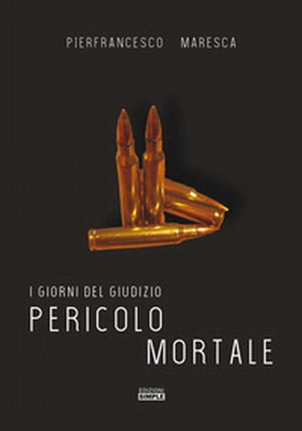 Pericolo mortale. I giorni del giudizio - Librerie.coop Pericolo mortale. I giorni del giudizio - Librerie.coop