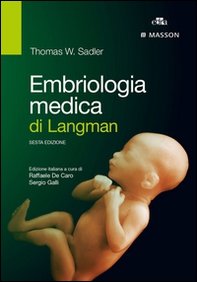 Embriologia medica di Langman - Librerie.coop