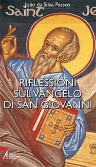 Riflessioni sul Vangelo di San Giovanni - Librerie.coop
