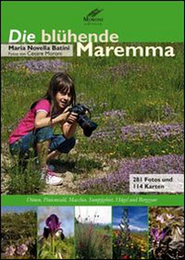 Die blühende Maremma. Dünen, Pinienwald, Macchia, Sumpfgebiet, H ügel und Bergzone - Librerie.coop Die blühende Maremma. Dünen, Pinienwald, Macchia, Sumpfgebiet, H ügel und Bergzone - Librerie.coop