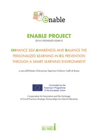 Enable Project. ENhance self-Awareness and Balance the personalized Learning in ESL prevention through a smart learning environment - Librerie.coop