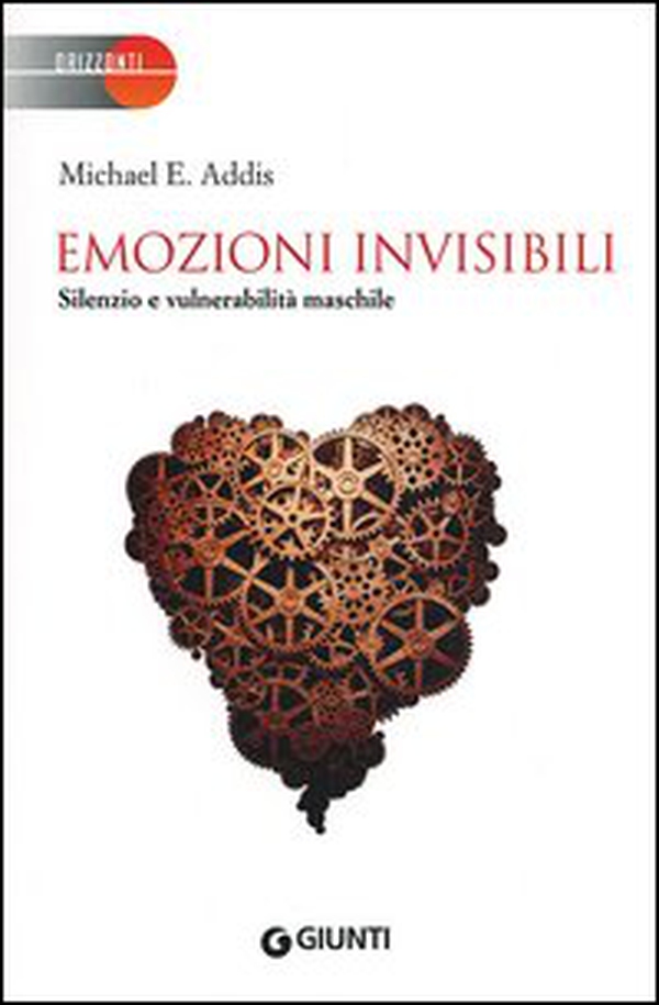 Emozioni invisibili. Silenzio e vulnerabilità maschile - Librerie.coop Emozioni invisibili. Silenzio e vulnerabilità maschile - Librerie.coop