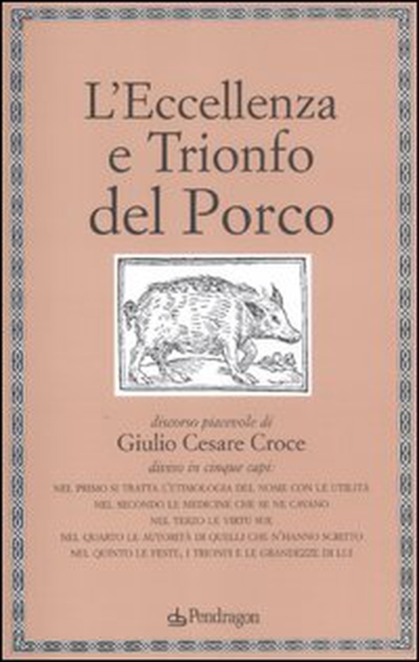 L'eccellenza e trionfo del porco - Librerie.coop L'eccellenza e trionfo del porco - Librerie.coop