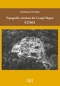 Topografia cristiana dei Campi Flegrei: Cuma - Librerie.coop