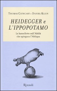 Heidegger e l'ippopotamo. Le barzellette sull'aldilà che spiegano l'aldiqua - Librerie.coop Heidegger e l'ippopotamo. Le barzellette sull'aldilà che spiegano l'aldiqua - Librerie.coop