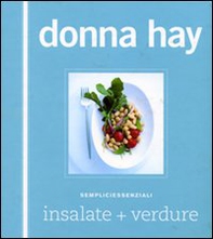 Insalate+verdure. Sempliciessenziali - Librerie.coop