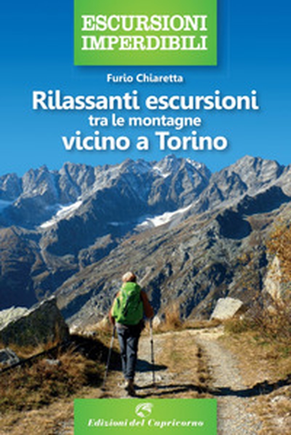 Rilassanti escursioni tra le montagne vicino a Torino - Librerie.coop Rilassanti escursioni tra le montagne vicino a Torino - Librerie.coop