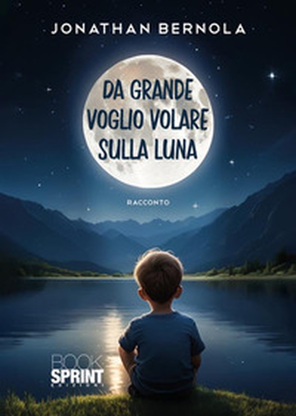 Da grande voglio volare sulla luna - Librerie.coop Da grande voglio volare sulla luna - Librerie.coop