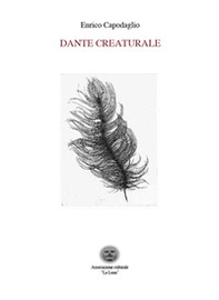 Dante creaturale - Librerie.coop Dante creaturale - Librerie.coop
