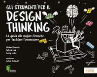 Gli strumenti per il Design Thinking. La guida alle migliori tecniche per facilitare l'innovazione - Librerie.coop Gli strumenti per il Design Thinking. La guida alle migliori tecniche per facilitare l'innovazione - Librerie.coop