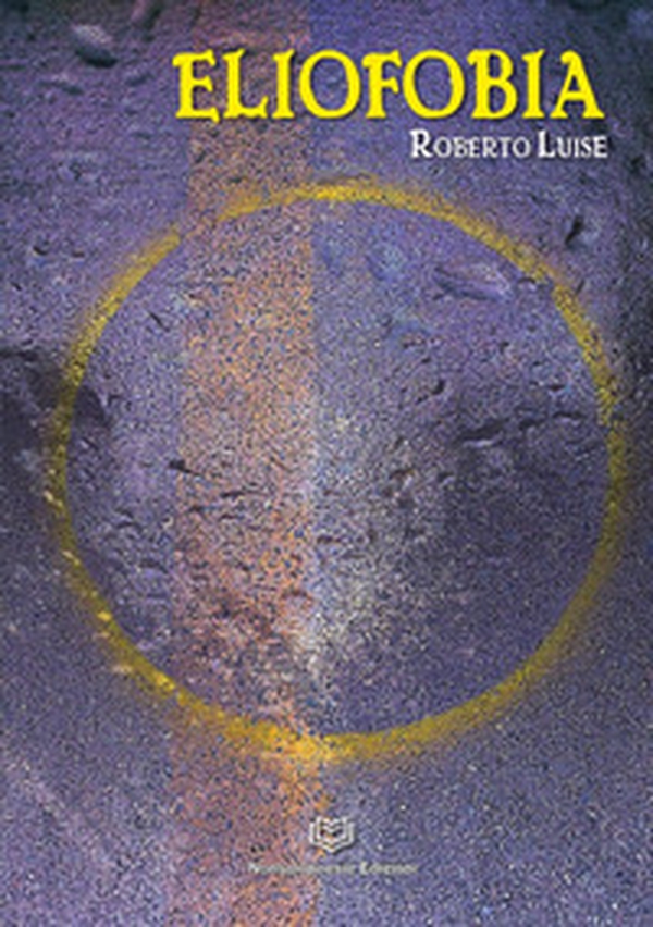 Eliofobia - Librerie.coop Eliofobia - Librerie.coop