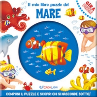 Il mio libro puzzle del mare. Gira puzzle - Librerie.coop