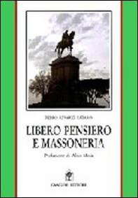 Libero pensiero e massoneria. Convergenze e contrasti tra Otto e Novecento - Librerie.coop Libero pensiero e massoneria. Convergenze e contrasti tra Otto e Novecento - Librerie.coop