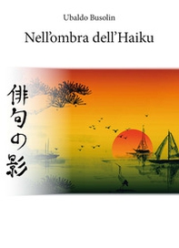 Nell'ombra dell'Haiku - Librerie.coop